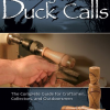 Turning Custom Duck and Game Calls