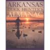 Arkansas Duck Hunter’s Almanac Hunting Book
